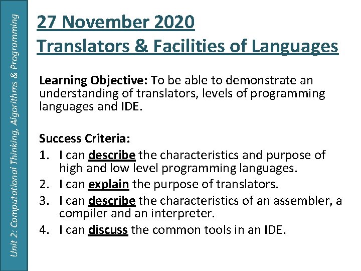 Unit 2: Computational Thinking, Algorithms & Programming 27 November 2020 Translators & Facilities of