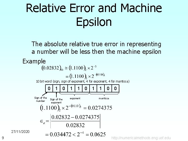 Relative Error and Machine Epsilon The absolute relative true error in representing a number