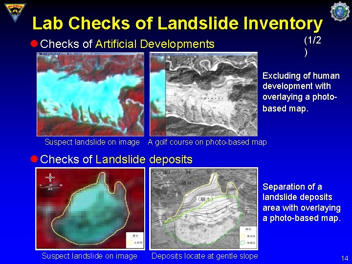 Lab Checks of Landslide Inventory (1/2 ) l Checks of Artificial Developments Excluding of