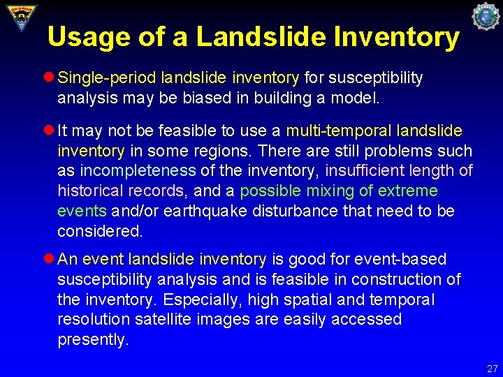 Usage of a Landslide Inventory l Single-period landslide inventory for susceptibility analysis may be