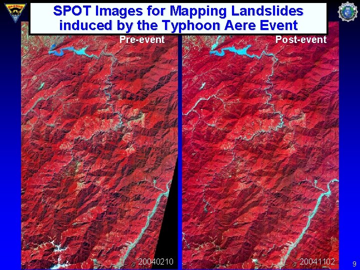 SPOT Images for Mapping Landslides induced by the Typhoon Aere Event Pre-event 20040210 Post-event