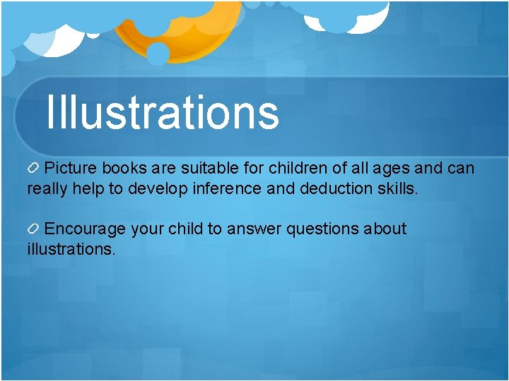 Illustrations Picture books are suitable for children of all ages and can really help Illustrations Picture books are suitable for children of all ages and can really help