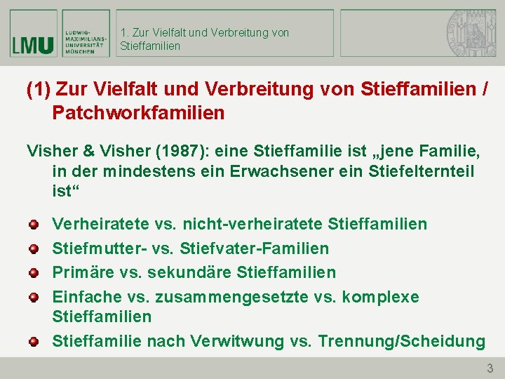 1. Zur Vielfalt und Verbreitung von Stieffamilien (1) Zur Vielfalt und Verbreitung von Stieffamilien 1. Zur Vielfalt und Verbreitung von Stieffamilien (1) Zur Vielfalt und Verbreitung von Stieffamilien