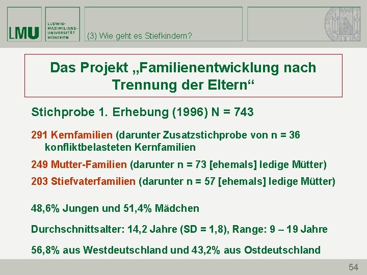 (3) Wie geht es Stiefkindern? Das Projekt „Familienentwicklung nach Trennung der Eltern“ Stichprobe 1.