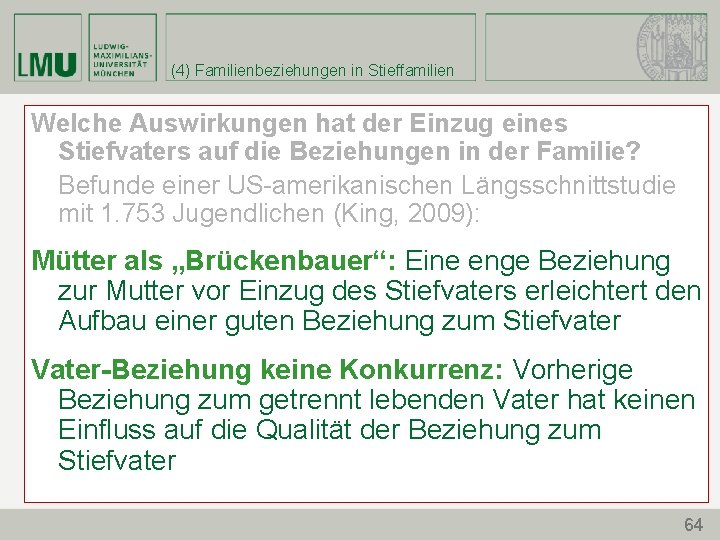 (4) Familienbeziehungen in Stieffamilien Welche Auswirkungen hat der Einzug eines Stiefvaters auf die Beziehungen