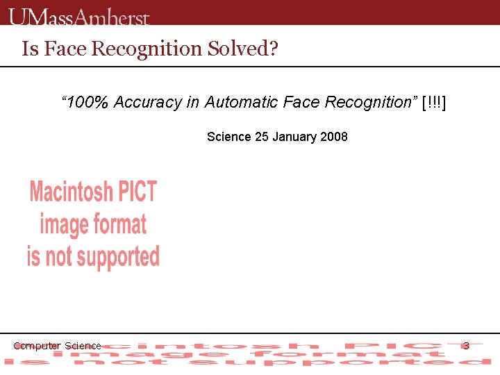Is Face Recognition Solved? “ 100% Accuracy in Automatic Face Recognition” [!!!] Science 25