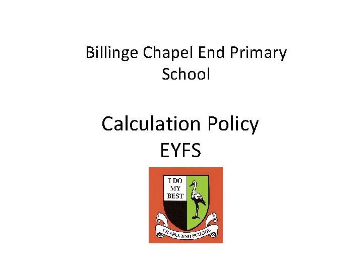 Billinge Chapel End Primary School Calculation Policy EYFS 