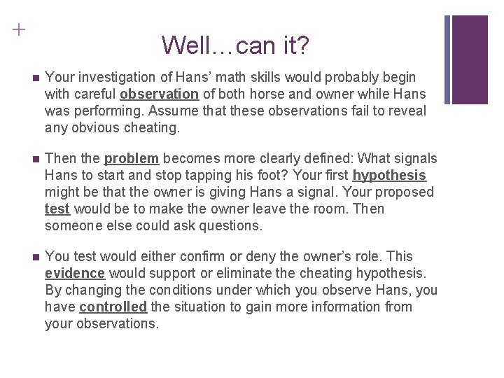 + Well…can it? n Your investigation of Hans’ math skills would probably begin with