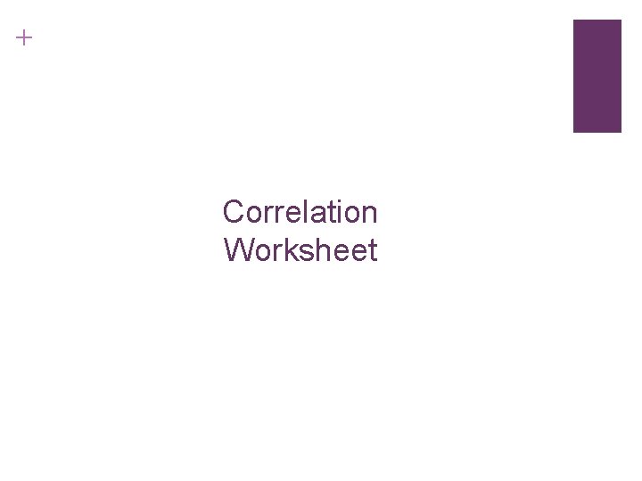 + Correlation Worksheet 