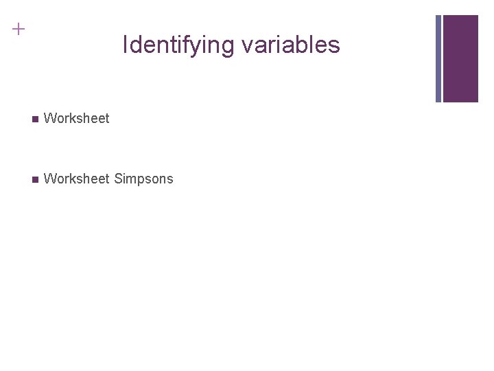 + Identifying variables n Worksheet Simpsons 