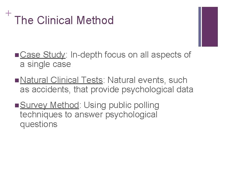 + The Clinical Method n Case Study: In-depth focus on all aspects of a