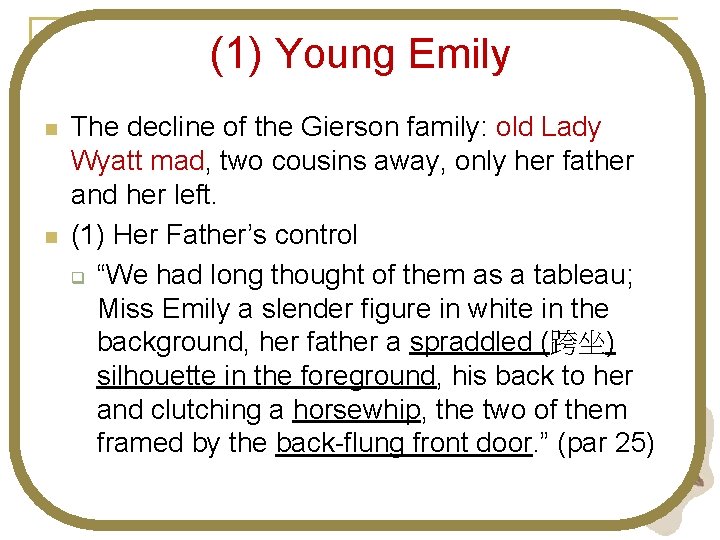 (1) Young Emily n n The decline of the Gierson family: old Lady Wyatt