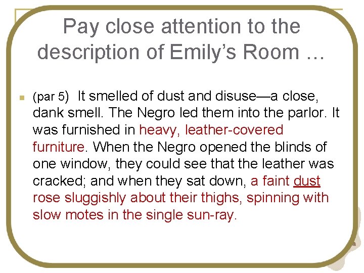 Pay close attention to the description of Emily’s Room … n (par 5) It