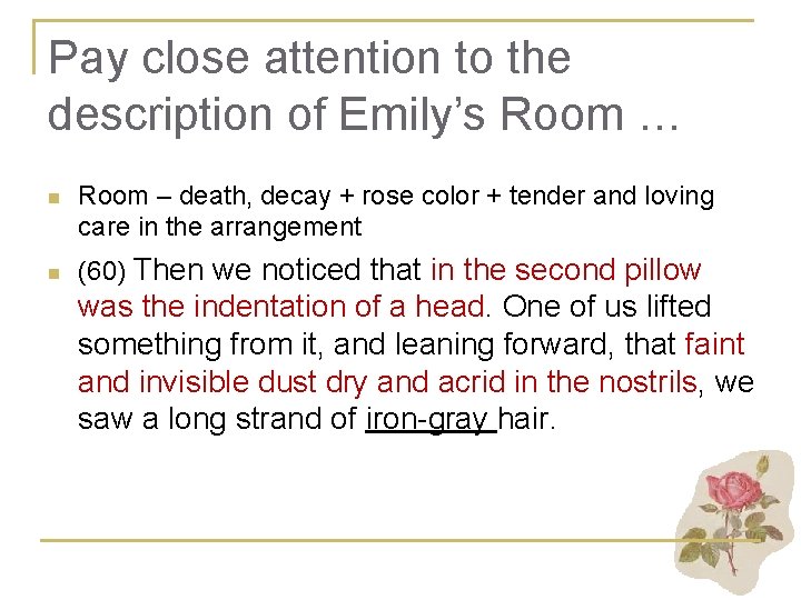 Pay close attention to the description of Emily’s Room … n n Room –