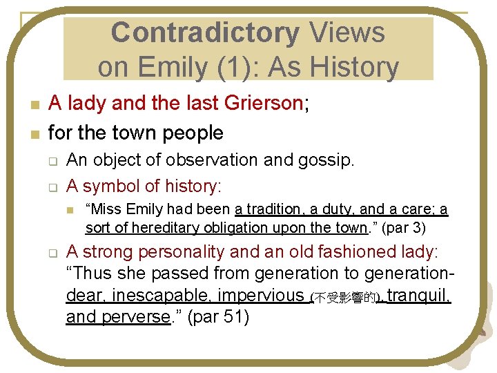 Contradictory Views on Emily (1): As History n n A lady and the last