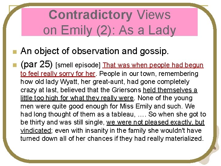 Contradictory Views on Emily (2): As a Lady n n An object of observation