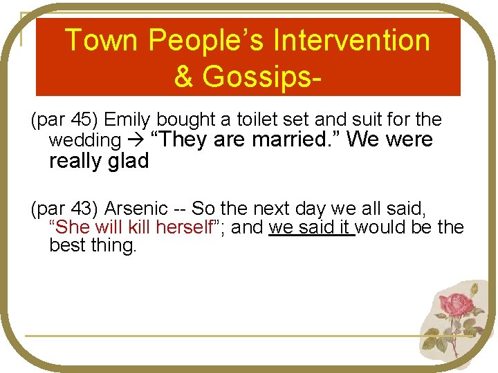 Town People’s Intervention & Gossips (par 45) Emily bought a toilet set and suit