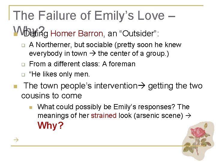 The Failure of Emily’s Love – Why? n Dating Homer Barron, an “Outsider”: q