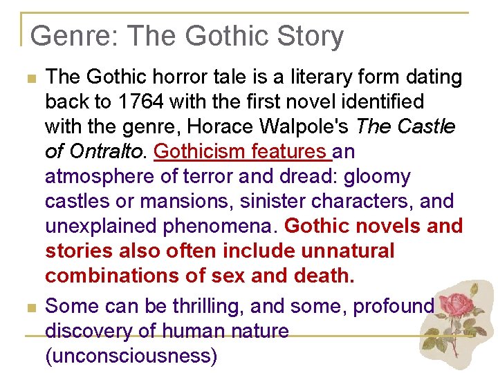 Genre: The Gothic Story n n The Gothic horror tale is a literary form