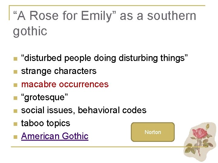 “A Rose for Emily” as a southern gothic n n n n 51 “disturbed