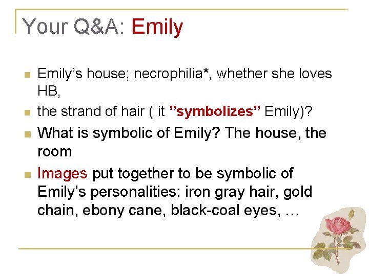 Your Q&A: Emily n n Emily’s house; necrophilia*, whether she loves HB, the strand