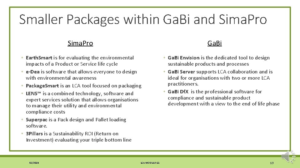 Smaller Packages within Ga. Bi and Sima. Pro Ga. Bi ◦ Earth. Smart is