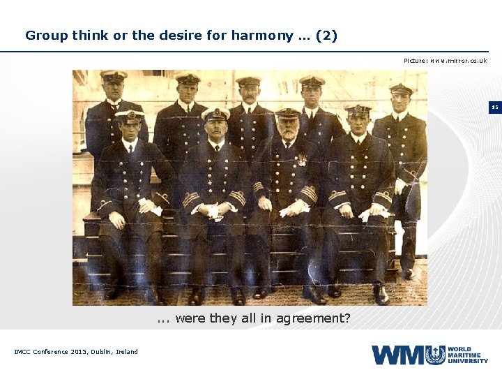 Group think or the desire for harmony … (2) Picture: www. mirror. co. uk