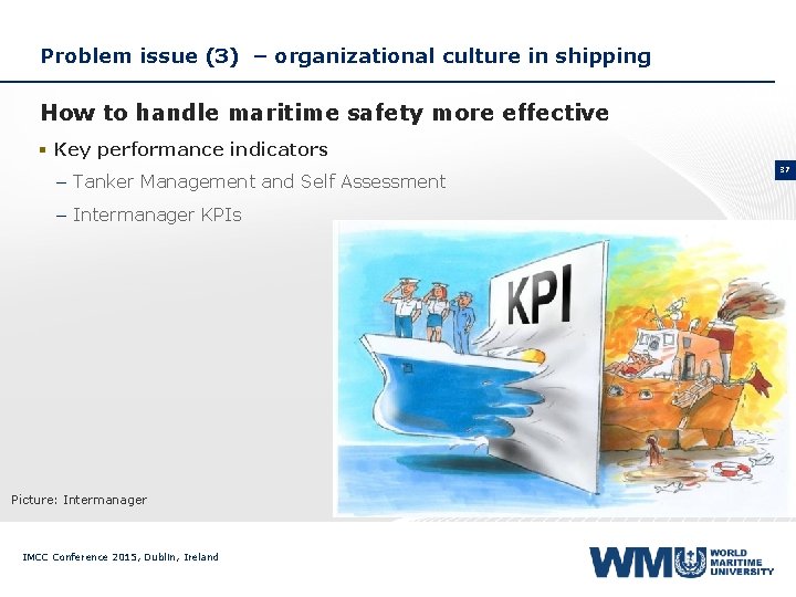 Problem issue (3) – organizational culture in shipping How to handle maritime safety more