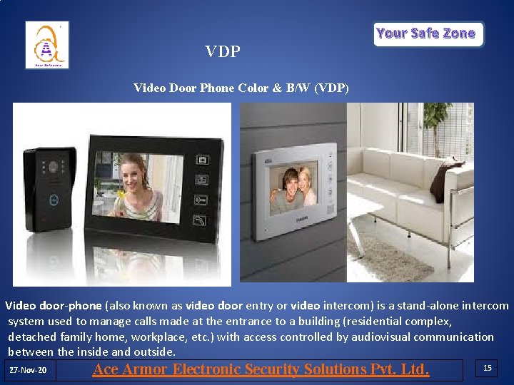 Your Safe Zone VDP Video Door Phone Color & B/W (VDP) Video door-phone (also Your Safe Zone VDP Video Door Phone Color & B/W (VDP) Video door-phone (also