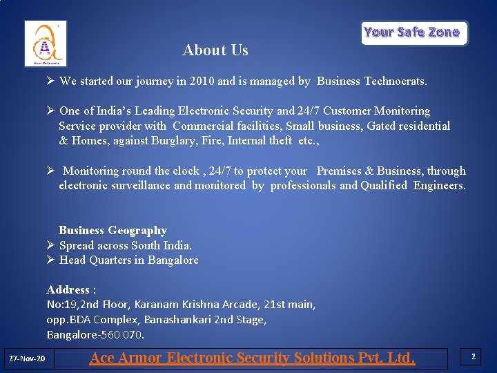 Your Safe Zone About Us Ø We started our journey in 2010 and is Your Safe Zone About Us Ø We started our journey in 2010 and is