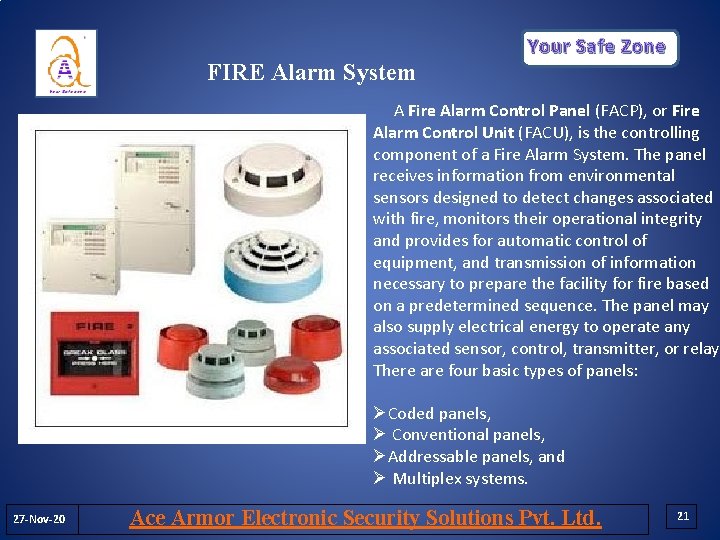 Your Safe Zone FIRE Alarm System A Fire Alarm Control Panel (FACP), or Fire Your Safe Zone FIRE Alarm System A Fire Alarm Control Panel (FACP), or Fire