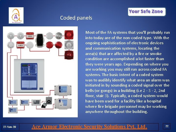 Coded panels Your Safe Zone Most of the FA systems that you'll probably run Coded panels Your Safe Zone Most of the FA systems that you'll probably run