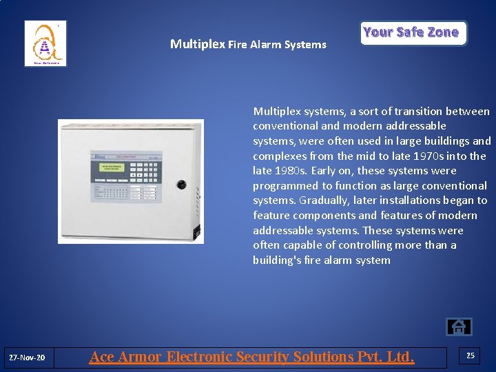Multiplex Fire Alarm Systems Your Safe Zone Multiplex systems, a sort of transition between Multiplex Fire Alarm Systems Your Safe Zone Multiplex systems, a sort of transition between