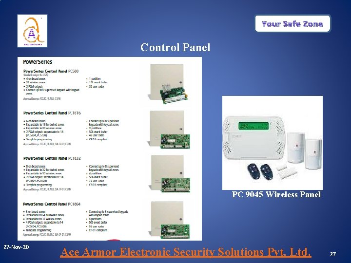 Your Safe Zone Control Panel PC 9045 Wireless Panel 27 -Nov-20 Ace Armor Electronic Your Safe Zone Control Panel PC 9045 Wireless Panel 27 -Nov-20 Ace Armor Electronic