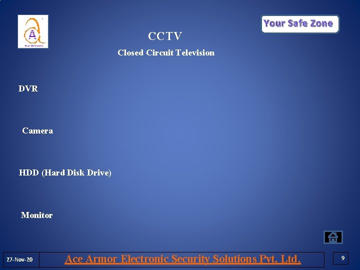 Your Safe Zone CCTV Closed Circuit Television DVR Camera HDD (Hard Disk Drive) Monitor Your Safe Zone CCTV Closed Circuit Television DVR Camera HDD (Hard Disk Drive) Monitor