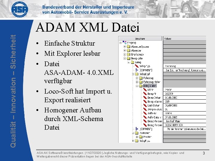 Qualität – Innovation – Sicherheit ADAM XML Datei • Einfache Struktur • Mit Explorer