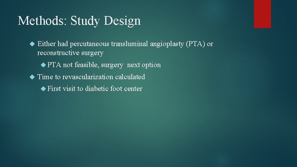 Methods: Study Design Either had percutaneous transluminal angioplasty (PTA) or reconstructive surgery PTA not