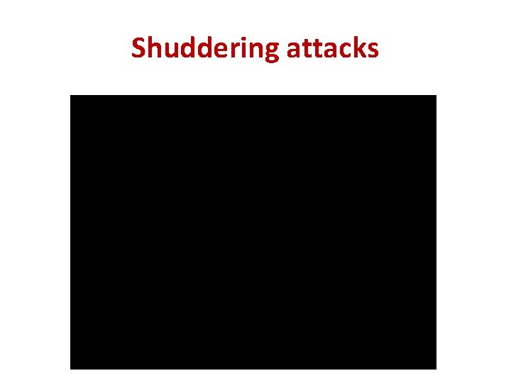 Shuddering attacks 