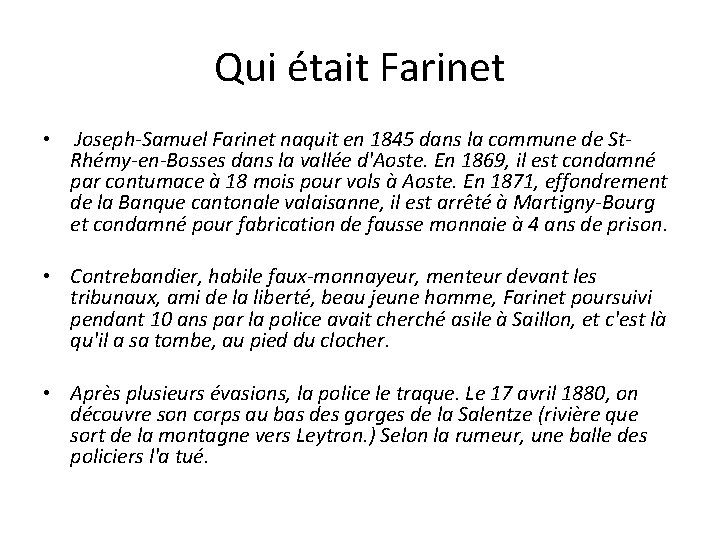 Qui était Farinet • Joseph-Samuel Farinet naquit en 1845 dans la commune de St.