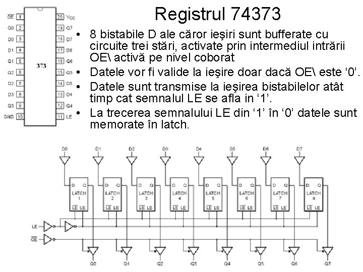Registrul 74373 • 8 bistabile D ale căror ieşiri sunt bufferate cu circuite trei