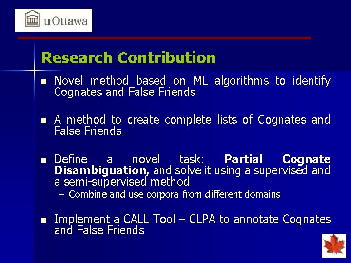 Research Contribution n Novel method based on ML algorithms to identify Cognates and False
