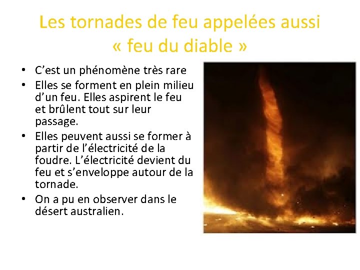 Les tornades de feu appelées aussi « feu du diable » • C’est un