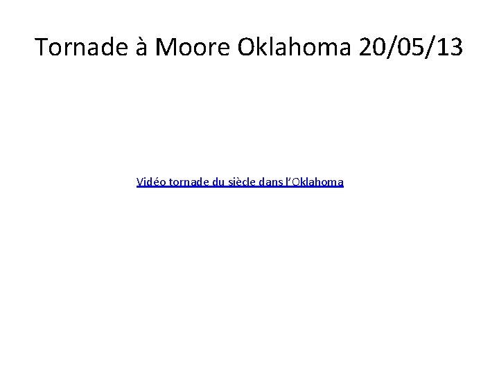 Tornade à Moore Oklahoma 20/05/13 Vidéo tornade du siècle dans l’Oklahoma 