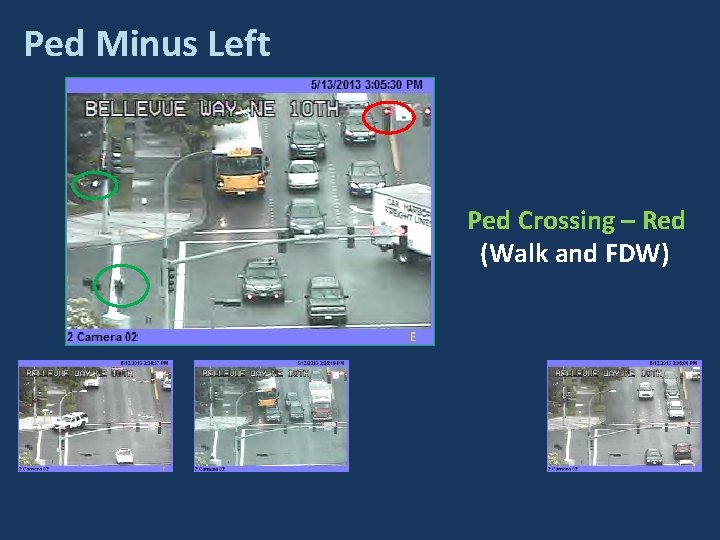 Ped Minus Left Ped Crossing – Red (Walk and FDW) Ped Minus Left Ped Crossing – Red (Walk and FDW)