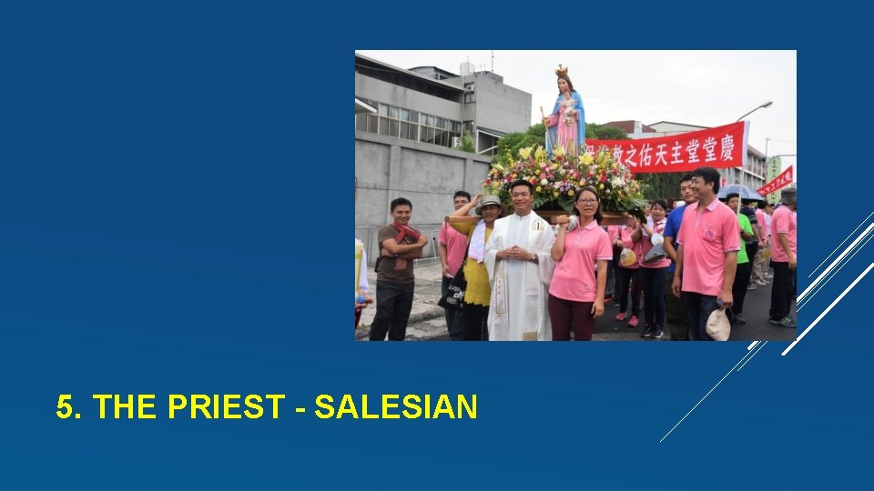 5. THE PRIEST - SALESIAN 