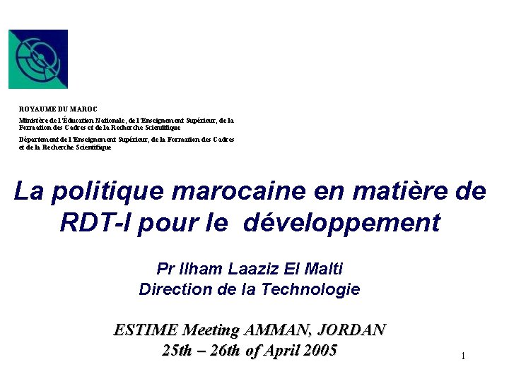 ROYAUME DU MAROC Ministère de l’Éducation Nationale, de l’Enseignement Supérieur, de la Formation des ROYAUME DU MAROC Ministère de l’Éducation Nationale, de l’Enseignement Supérieur, de la Formation des