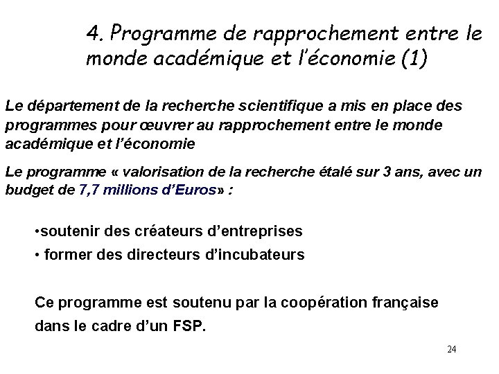 4. Programme de rapprochement entre le monde académique et l’économie (1) Le département de 4. Programme de rapprochement entre le monde académique et l’économie (1) Le département de