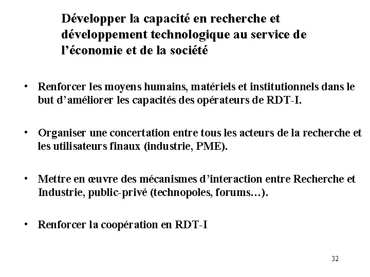Développer la capacité en recherche et développement technologique au service de l’économie et de Développer la capacité en recherche et développement technologique au service de l’économie et de