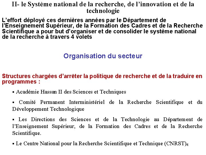 II- le Système national de la recherche, de l’innovation et de la technologie L’effort II- le Système national de la recherche, de l’innovation et de la technologie L’effort