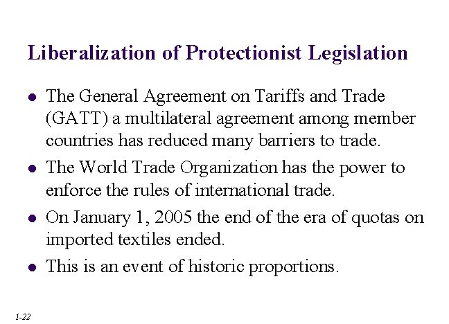 Liberalization of Protectionist Legislation l l 1 -22 The General Agreement on Tariffs and